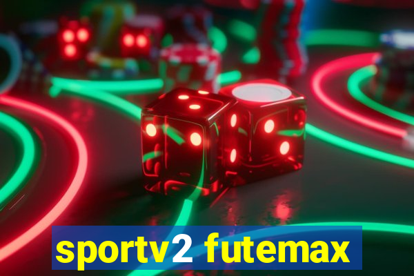 sportv2 futemax